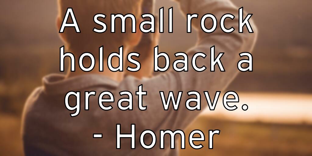 a-small-rock-holds-back-a-great-wave-homer