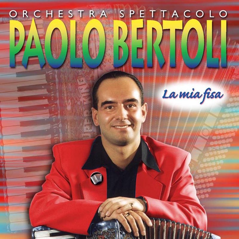 Orchestra Spettacolo Paolo Bertoli - La mia fisa (Album, Edizioni Musicali Bagutti, 2016) FLAC