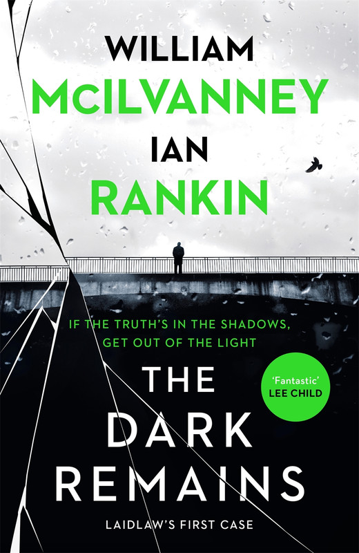 William McIlvanney, Ian Rankin ─ The dark remains  (2021)