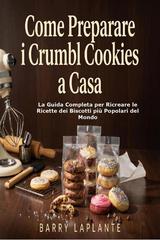 Barry Laplante – Come Preparare i Crumbl Cookies a Casa (2026)