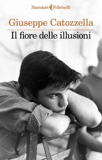 Giuseppe Catozzella - Il Fiore delle Illusioni (2024)