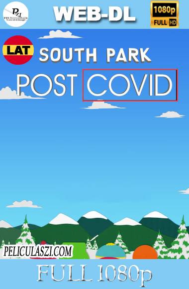 South Park- Post Covid (2021) Full HD WEB-DL 1080p Dual-Latino