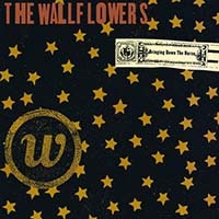 Bringing Down the Horse by The Wallflowers