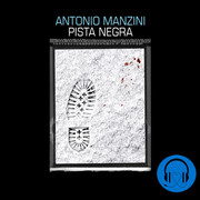 4194252 - Pista negra (Subjefe Rocco Schiavone 1) - Antonio Manzini - Voz Humana