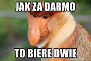 [Obrazek: jak-za-darmo-to-biere-dwie.jpg]