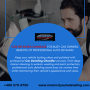Car-Detailing-Chandler-for-Busy-Car-Owners-Benefits-of-Professional-Auto-Detailing