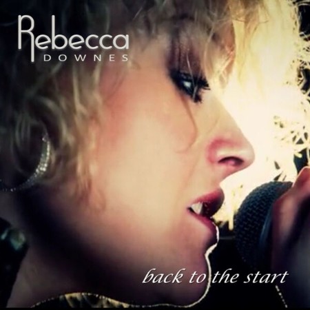 Rebecca Downes - Back To The Start (2013)