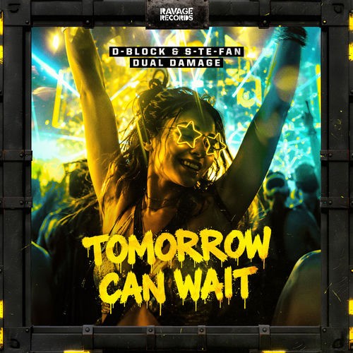 D-Block & S-Te-Fan & Dual Damage - Tomorrow Can Wait (2026)