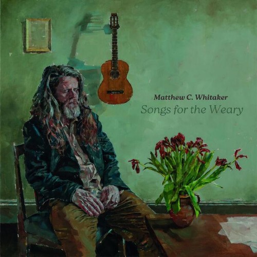 Matthew C. Whiter - Songs for the Weary (2026) FLAC