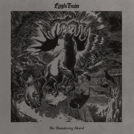 Eagle Twin - The Thundering Heard (2018)