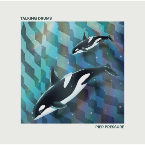 Talking Drums - Pier Pressure (2026)