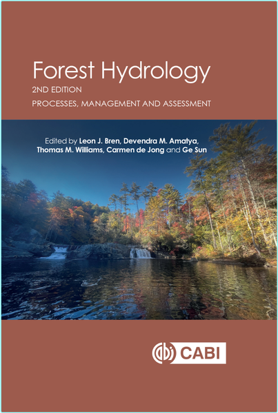 Forest Hydrology Processes Management And Assessment 2nd Edition (Leon J. Bren, Devendra M. Amatya, Thomas M. Williams, Carmen de Jong, Ge Sun)