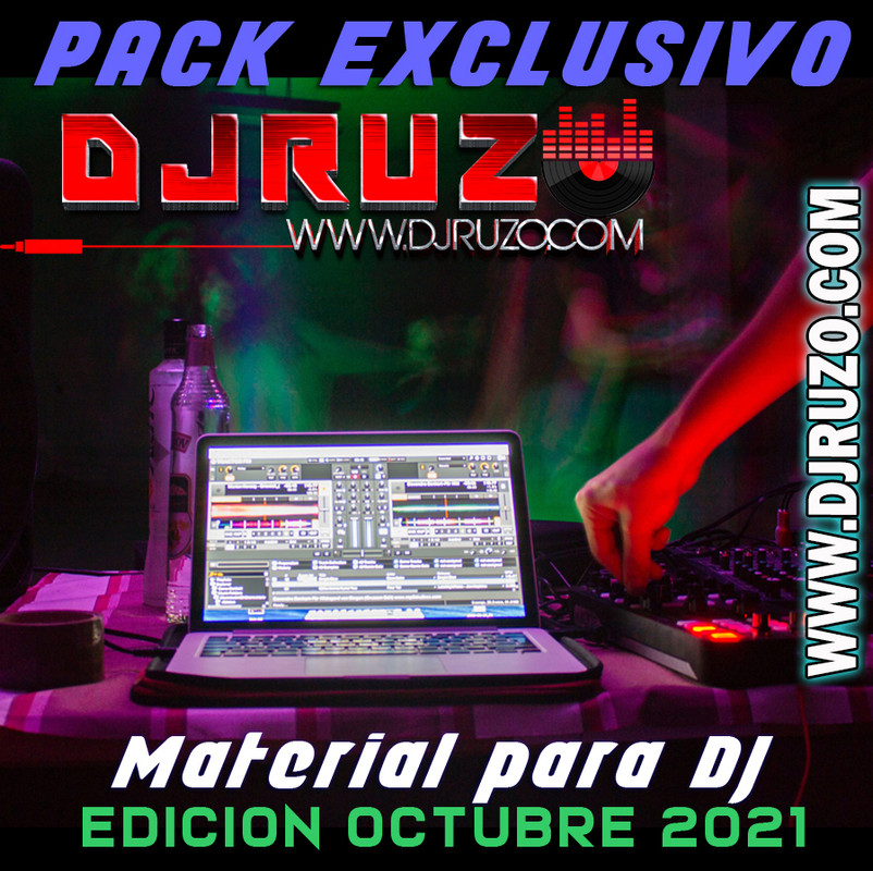 Material Para Djs Edición Octubre 2021 (Dj ruzo)