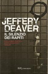 Jeffery Deaver – Il silenzio dei rapiti (2013)