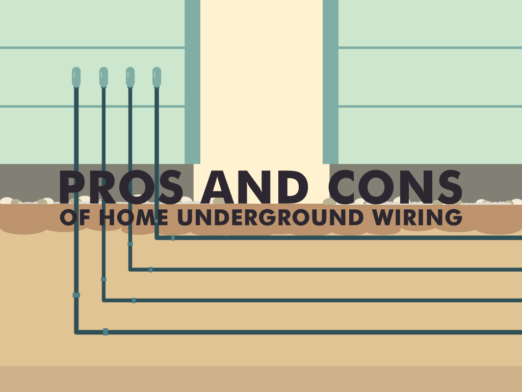 The Pros and Cons of Home Underground Wiring