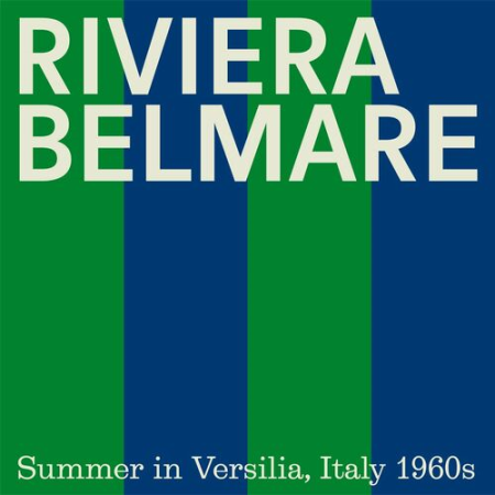 Piero Piccioni - RIVIERA BELMARE - Summer in Versilia, Italy 1960s (2022)