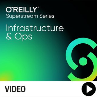 Infrastructure & Ops Superstream Series SRE Edition Infrastructure & Ops Superstream Series SRE Edition