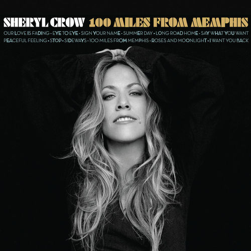 Sheryl Crow - 100 Miles From Memphis [Album] (A&M, 2010) FLAC