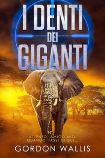 Gordon Wallis - La serie Jason Green 2. I Denti Dei Giganti (2024)