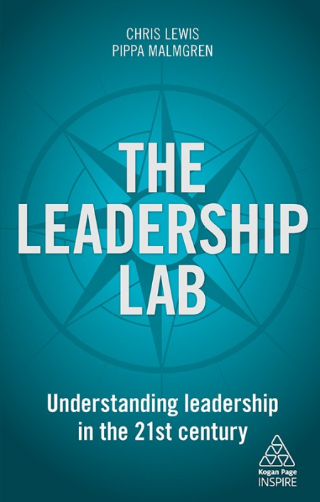The Leadership Lab: Understanding Leadership in the 21st Century (Kogan Page Inspire)
