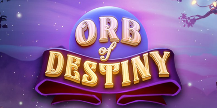 Cara Mudah Meraih Jackpot Besar di Slot Orb Of Destiny