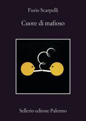 Furio Scarpelli – Cuore di mafioso (2025)