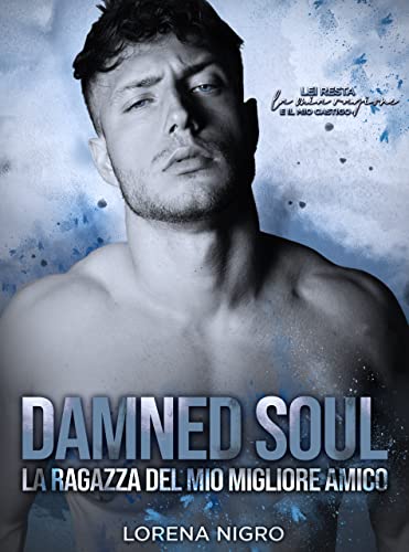 Lorena Nigro - DAMNED SOUL - La ragazza del mio migliore amico (2022)