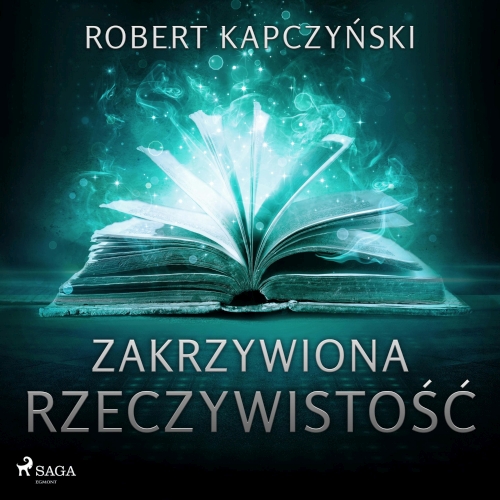 Robert Kapczyński - Zakrzywiona rzeczywistość