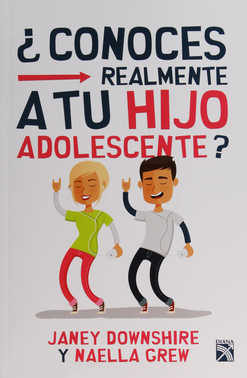 9786070733765 - ¿Conoces realmente a tu hijo adolescente? - Janey Downshire