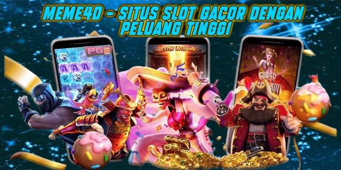Meme4d – Situs Slot Terbaik Penuh Kemenangan Besar