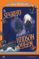 Jakob Wegelius – Il segreto della Hudson Queen (2022)