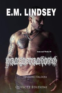 E.M. Lindsey - Irons and Works serie Vol. 6. Scarification (2024)