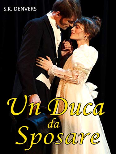S. K. Denvers – Un Duca da sposare (2021)