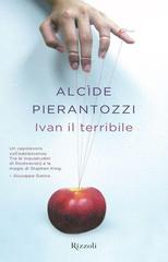 Alcide Pierantozzi – Ivan il terribile (2012)