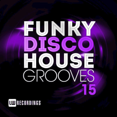 e2f45038 ff32 40f3 a61f 0eced6eb591e - VA - Funky Disco House Grooves Vol. 15 (2019)