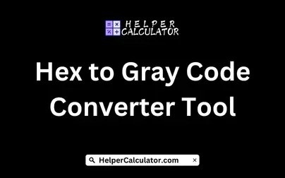 Hex to Gray Code Converter Tool