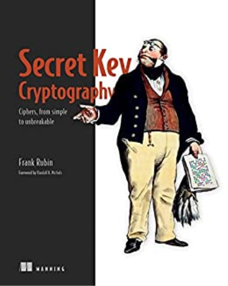 Secret Key Cryptography: Ciphers, from simple to unbreakable (True EPUB, MOBI)