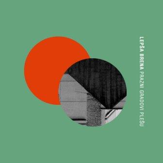 [Slika: Lepsa-Brena-Prazni-Gradovi-Plesu-folder.jpg]