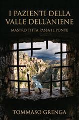 Tommaso Grenga – Mastro Titta Passa Il Ponte Vol. 3. I Pazienti della Valle dell’Aniene (2026)
