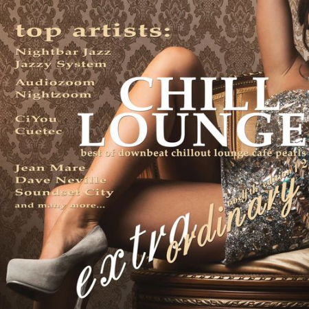 VA - Extraordinary Chill Lounge, Vol. 12 (2021)