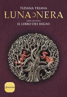 Tiziana Triana - Luna nera Vol. 2. Il libro dei regni (2024)