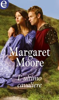 Margaret Moore - L'ultimo cavaliere (2017)