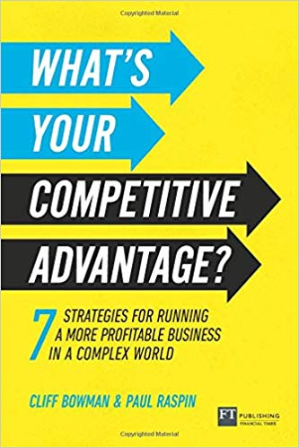 What's Your Competitive Advantage?: 7 strategies for running a more profitable business in a comp... What's Your Competitive Advantage?: 7 strategies for running a more profitable business in a comp...