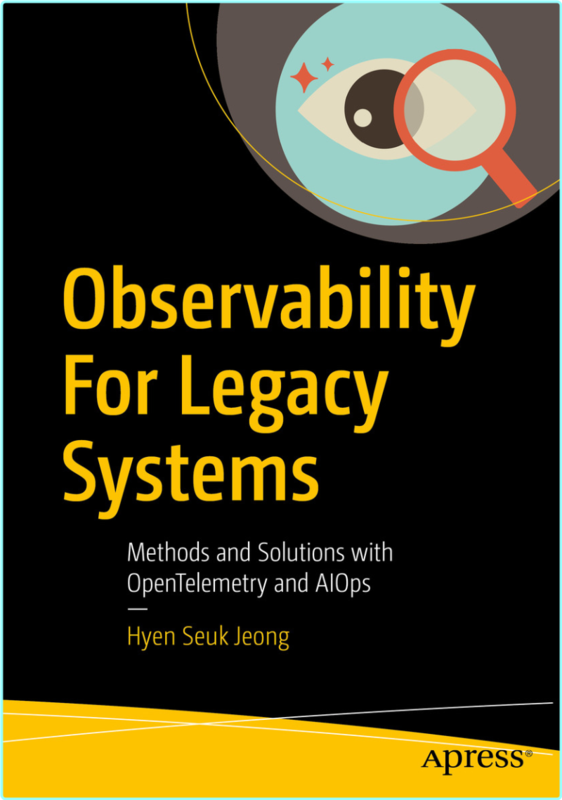 Observability For Legacy Systems Methods And Solutions With OpenTelemetry And AIOps (Hyen Seuk Jeong)