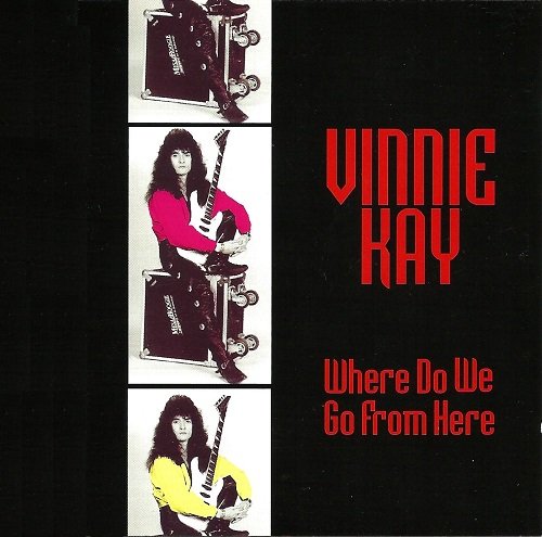 Vinnie Kay - Where Do We Go From Here (1995) Lossless