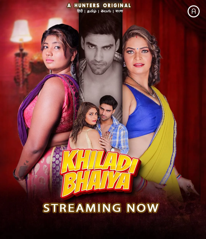  Khiladi Bhaiya (2023) UNRATED 720p HEVC HDRip Hunters S01E01T04 Hot Web Series x265 ESubs [450MB] Full Movie Download