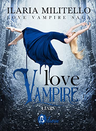 Ilaria Militello - Liars. Love Vampire 2 (2021)