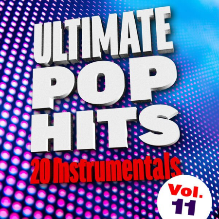 VA - Ultimate Pop Hits 20 Instrumentals Vol 11 (2022)