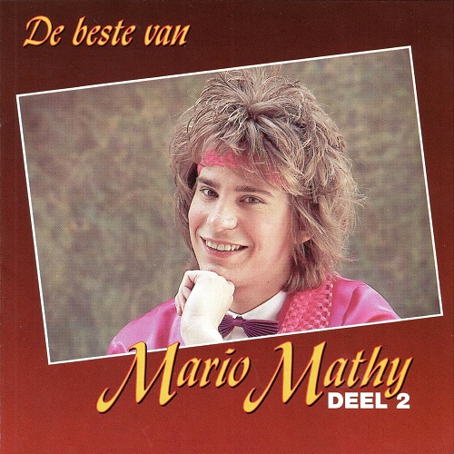 Mario Mathy - De Beste Van Mario Mathy - Deel 2 2016