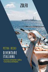 Petra Reski, Stefano Porreca – Diventare italiana. L’avventura sentimentale e politica di una tedesca nel Belpaese (2026)